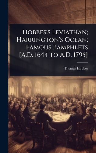 Cover image for Hobbes's Leviathan; Harrington's Ocean; Famous Pamphlets [A.D. 1644 to A.D. 1795]