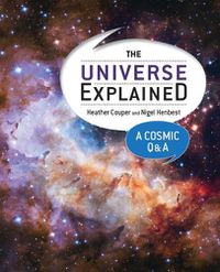 Cover image for The Universe Explained: A Cosmic Q and A