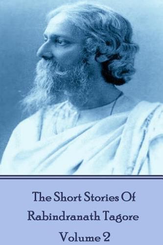 Cover image for The Short Stories Of Rabindranath Tagore - Vol 2