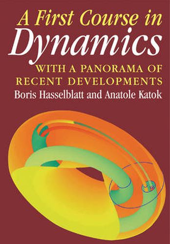 Cover image for A First Course in Dynamics: with a Panorama of Recent Developments