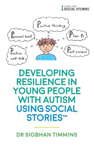 Cover image for Developing Resilience in Young People with Autism using Social Stories (TM)