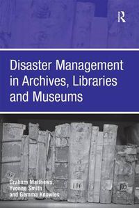 Cover image for Disaster Management in Archives, Libraries and Museums