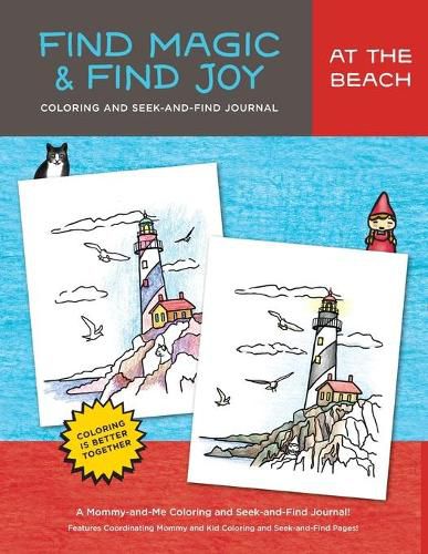 Cover image for Find Magic & Joy: At the Beach: The Original Mommy-and-Me Coloring and Seek-and-Find Journal