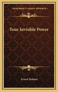 Cover image for Your Invisible Power