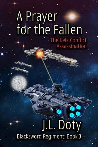 Cover image for A Prayer for the Fallen: A Space Adventure of Starships and Battle