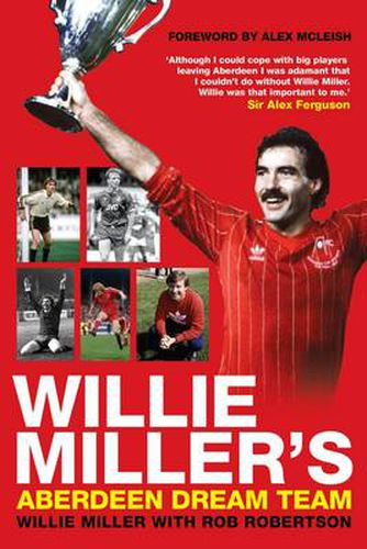 Cover image for Willie Miller's Aberdeen Dream Team