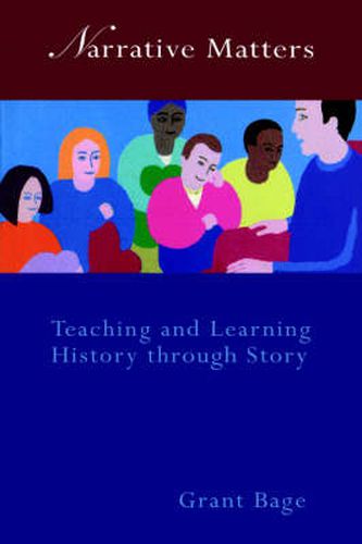 Cover image for Narrative Matters: Teaching History through Story