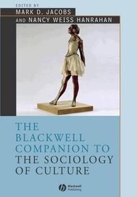 Cover image for The Blackwell Companion to the Sociology of Culture