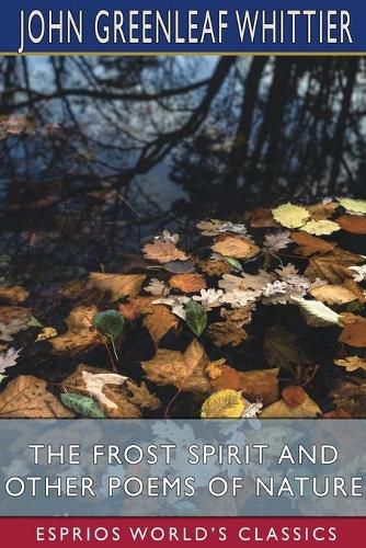 Cover image for The Frost Spirit and Other Poems of Nature (Esprios Classics)