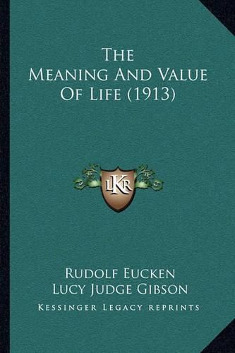 Cover image for The Meaning and Value of Life (1913)