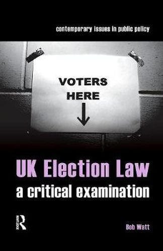 Cover image for UK Election Law: A Critical Examination