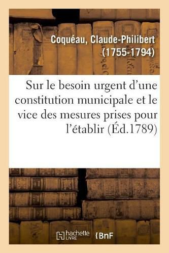 Lettre A MM. Les Trois Cents Nouveaux Representans de la Commune de Paris Sur Le Besoin Urgent