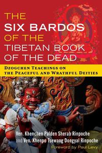 Cover image for The Six Bardos of the Tibetan Book of the Dead