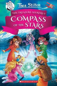 Cover image for The Compass of the Stars (Thea Stilton Treasure Seekers #2)
