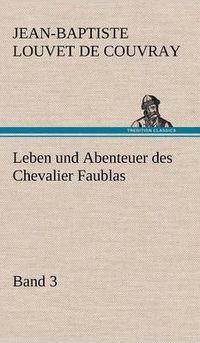 Cover image for Leben Und Abenteuer Des Chevalier Faublas - Band 3