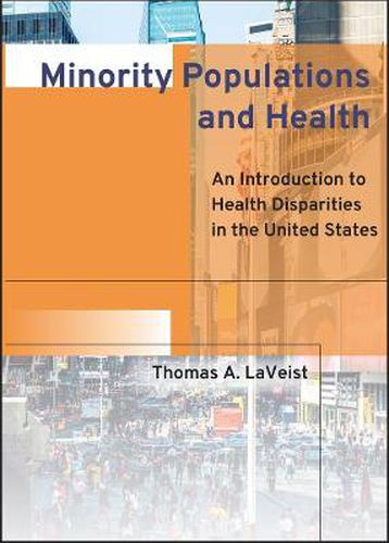 Cover image for Minority Populations and Health: An Introduction to Health Disparities in the United States