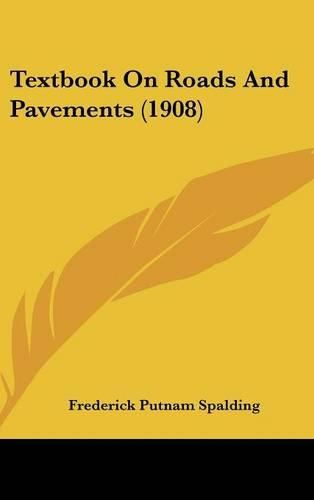 Cover image for Textbook on Roads and Pavements (1908)