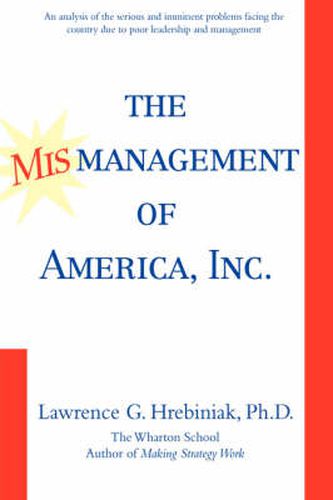 Cover image for The Mismanagement of America, Inc.