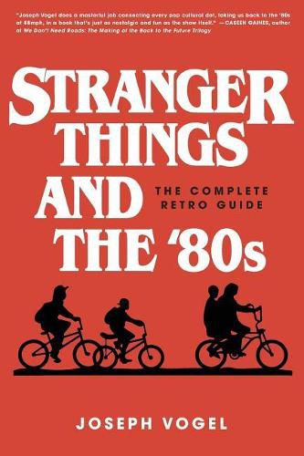 Cover image for Stranger Things and the '80s: The Complete Retro Guide