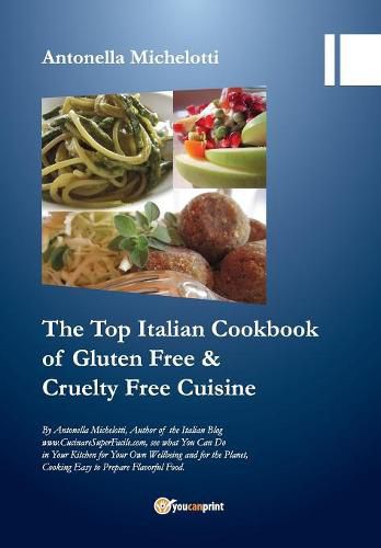 Cover image for The Top Italian Cookbook for Gluten Free & Cruelty Free Cuisine