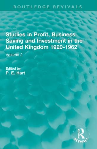 Cover image for Studies in Profit, Business Saving and Investment in the United Kingdom 1920-1962