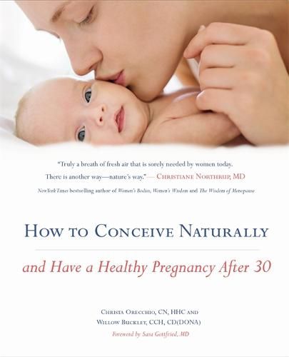 Cover image for How To Conceive Naturally: And Have a Healthy Pregnancy after 30