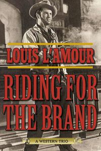 Cover image for Riding for the Brand: A Western Trio