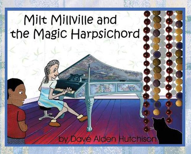 Cover image for Milt Millville and the Magic Harpsichord