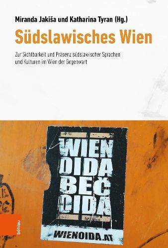 Cover image for Sudslawisches Wien: Zur Sichtbarkeit Und Prasenz Sudslawischer Sprachen Und Kulturen Im Wien Der Gegenwart