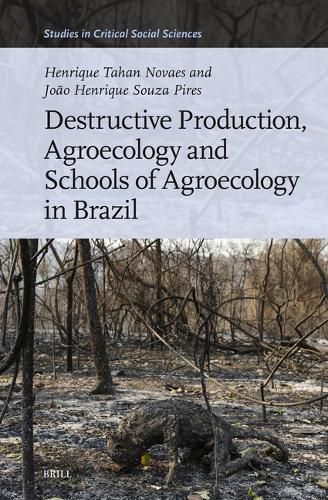 Cover image for Destructive Production, Agroecology and Schools of Agroecology in Brazil