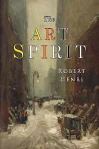 Cover image for The Art Spirit: Facsimile of 1923 Edition