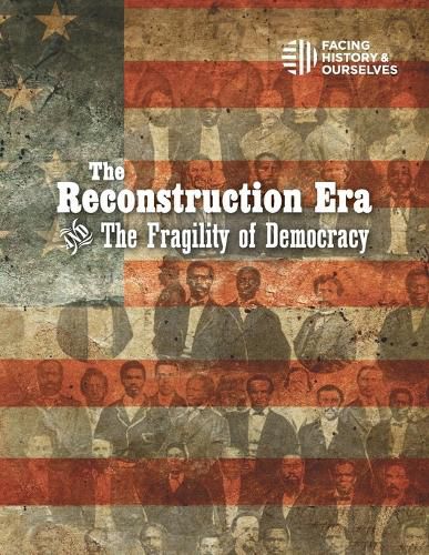 Cover image for The Reconstruction Era and the Fragility of Democracy