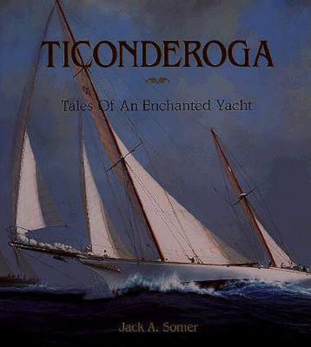 Cover image for Ticonderoga: Tales of an Enchanted Yacht