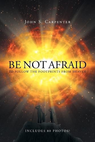 Cover image for Be Not Afraid to Follow the Footprints from Heaven