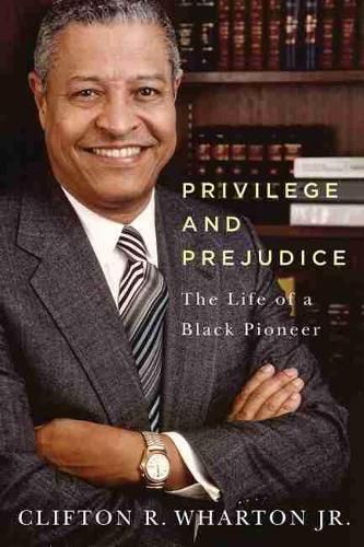 Cover image for Privilege and Prejudice: The Life of a Black Pioneer