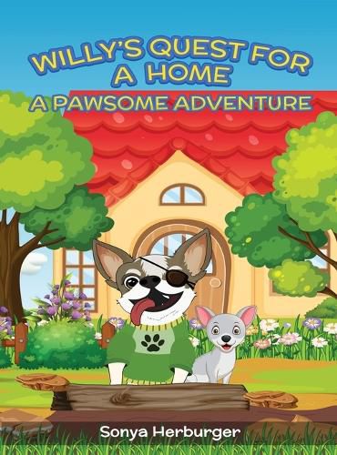 Cover image for Willys Quest for a Home - A Pawsome Adventure