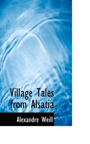 Cover image for Village Tales from Alsatia