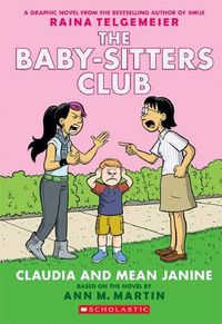 Cover image for Claudia and Mean Janine (The Baby-Sitters Club, Graphic Novel 4)  