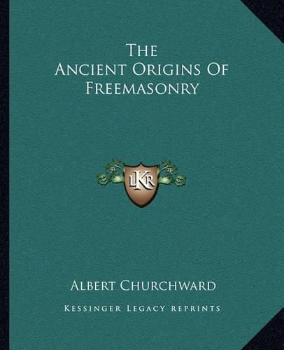 Cover image for The Ancient Origins of Freemasonry