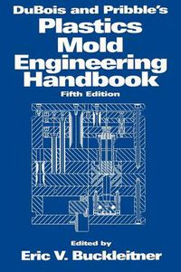 Cover image for DuBois and Pribble's Plastics Mold Englishgineering Handbook