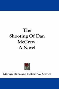 Cover image for The Shooting of Dan McGrew