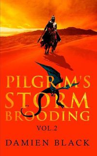 Cover image for Pilgrim's Storm Brooding Volume 2