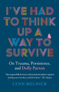 Cover image for I've Had to Think Up a Way to Survive