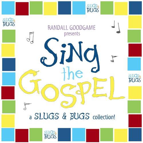 Cover image for Sing the Gospel: A Slugs & Bugs Collection