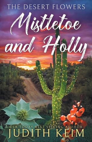 Cover image for The Desert Flowers - Mistletoe & Holly