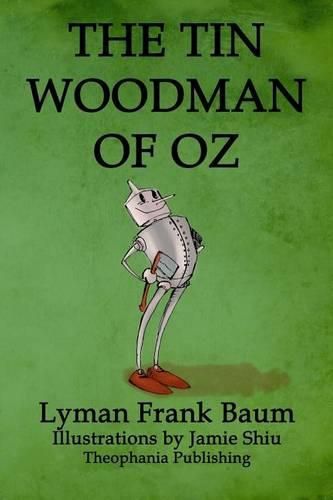 Cover image for The Tin Woodman of Oz: Volume 12 of L.F.Baum's Original Oz Series