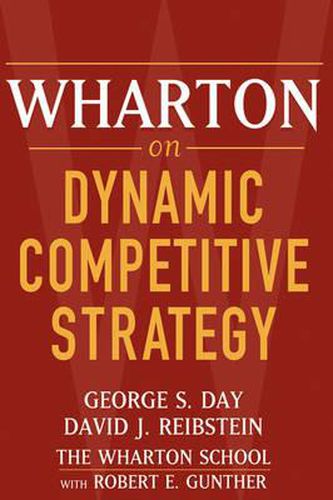 Cover image for Wharton on Dynamic Competitive Strategy