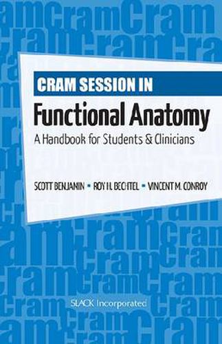 Cram Session in Functional Anatomy: A Handbook for Students & Clinicians