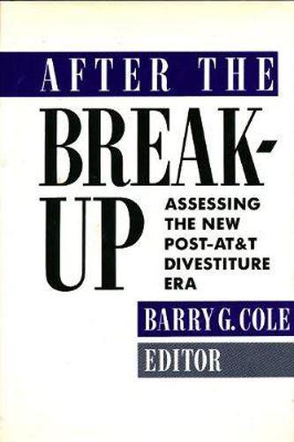 Cover image for After the Breakup: Assessing the New Post-AT&T Divestiture Era