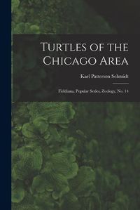 Cover image for Turtles of the Chicago Area